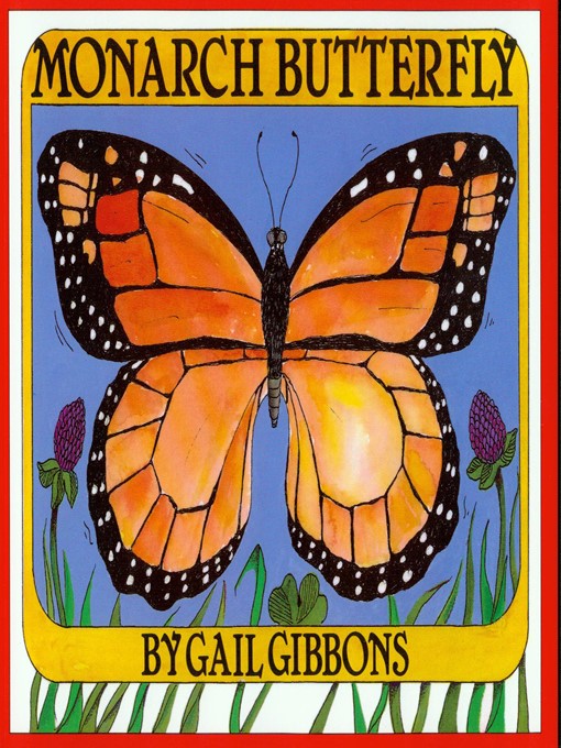 Title details for Monarch Butterfly by Gail Gibbons - Wait list